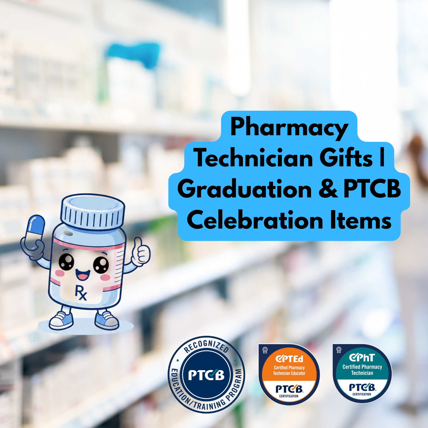 Pharmacy Technician Gifts | Graduation & PTCB Celebration Items