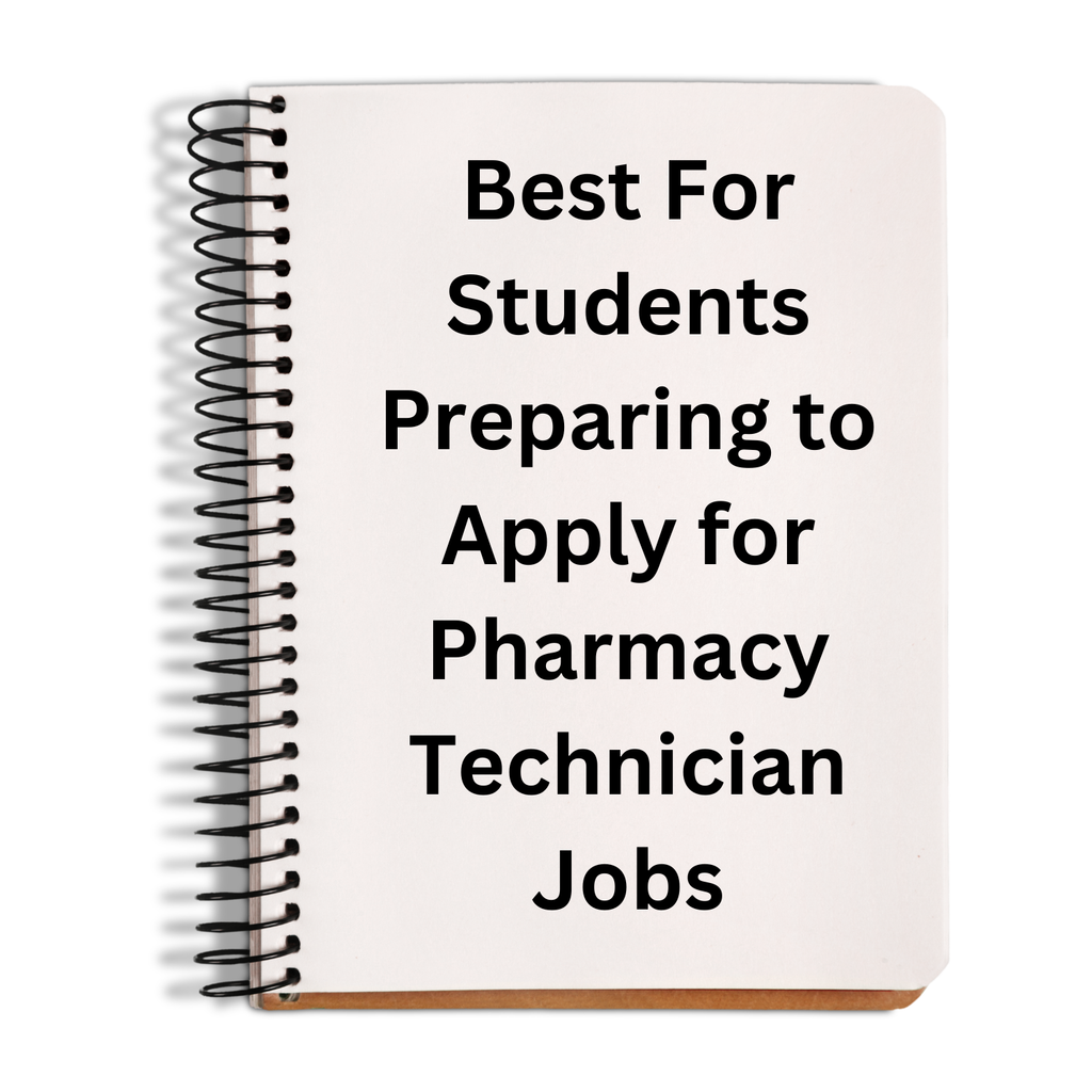 Notebook with text 'Best For Students Preparing to Apply for Pharmacy Technician Jobs' on a white background
