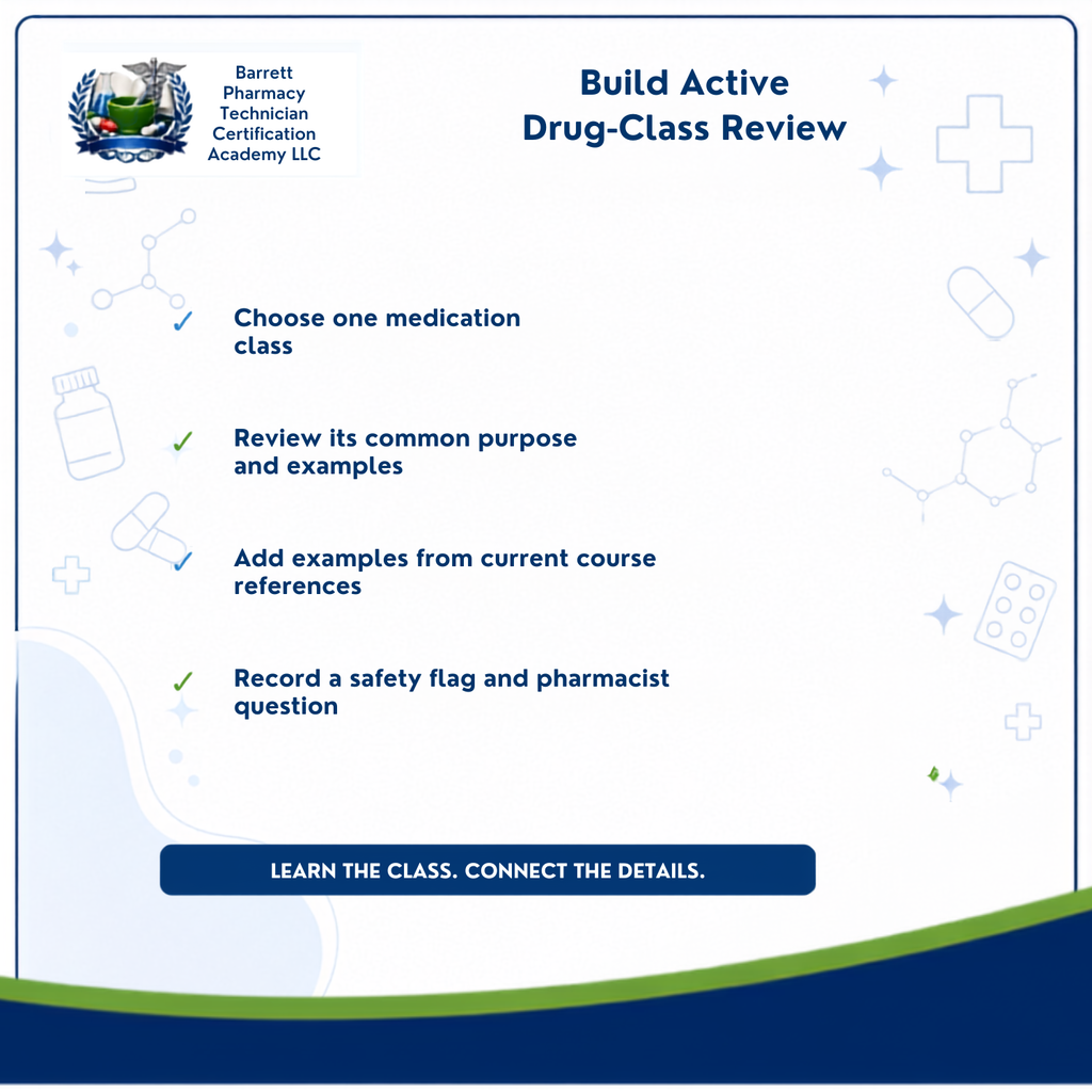 A digital promotional graphic for a Barrett Pharmacy Technician Certification Academy LLC class titled 'Build Active Drug-Class Review.' The design has a white background with a dark blue footer, light blue medical icons, and a list of objectives including choosing a medication class, reviewing common purpose and examples, adding current course references, and recording a safety flag and pharmacist question.
