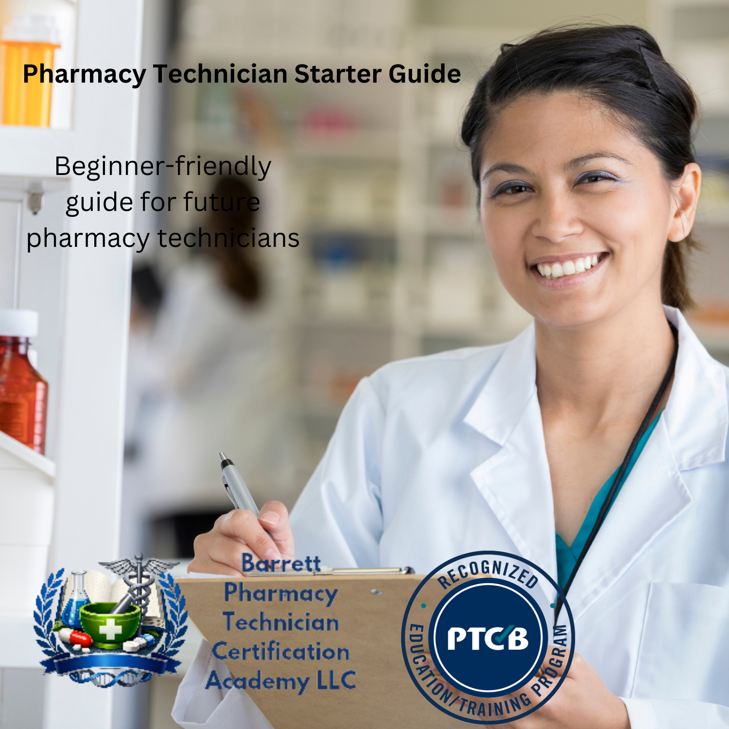 Woman in a white lab coat holding a clipboard with text about a pharmacy technician starter guide and certification program.