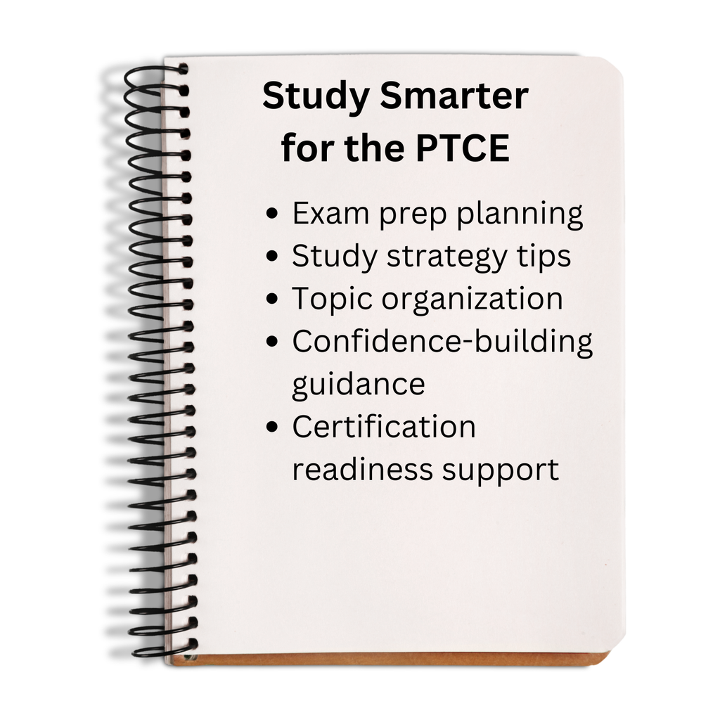 Notebook titled 'Study Smarter for the PTCE' with text on exam preparation and study strategies.