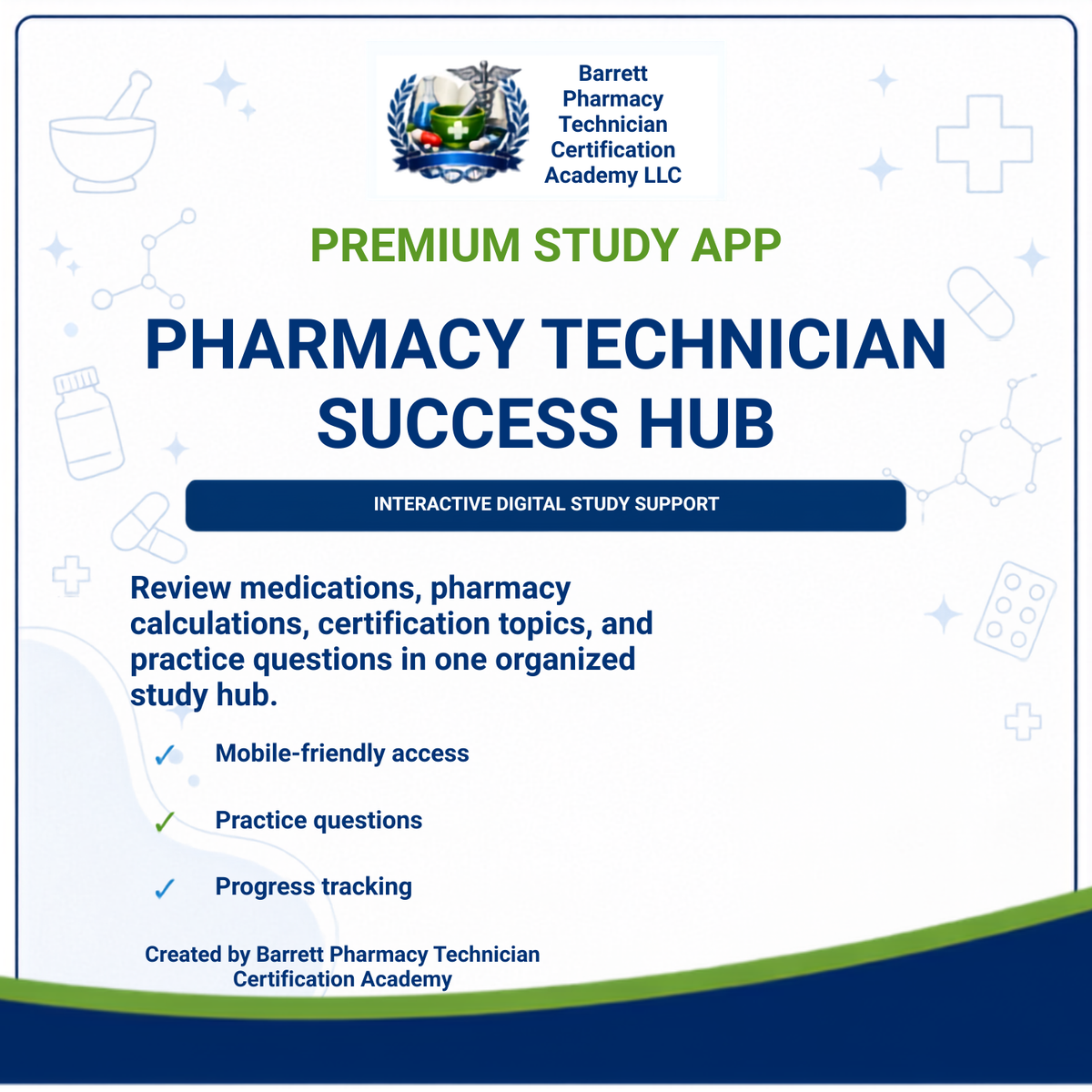 Promotional graphic for a digital study app titled 'PHARMACY TECHNICIAN SUCCESS HUB' with the Barrett Pharmacy Technician Certification Academy logo at the top. The design uses a white background with blue and green text, medical icons, and a dark blue footer band.