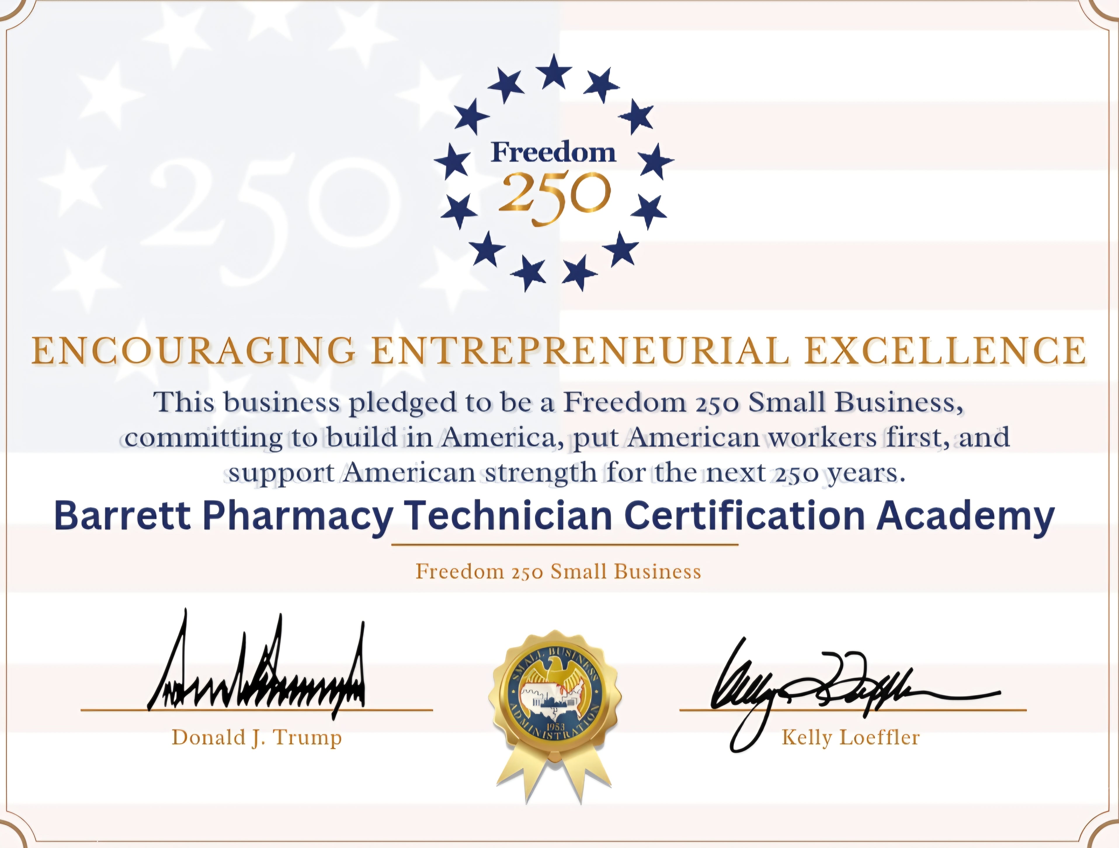 A certificate design for the Barrett Pharmacy Technician Certification Academy, featuring the Freedom 250 logo at the top, gold and blue text, signatures, and a gold seal on a white background with faint decorative stars.