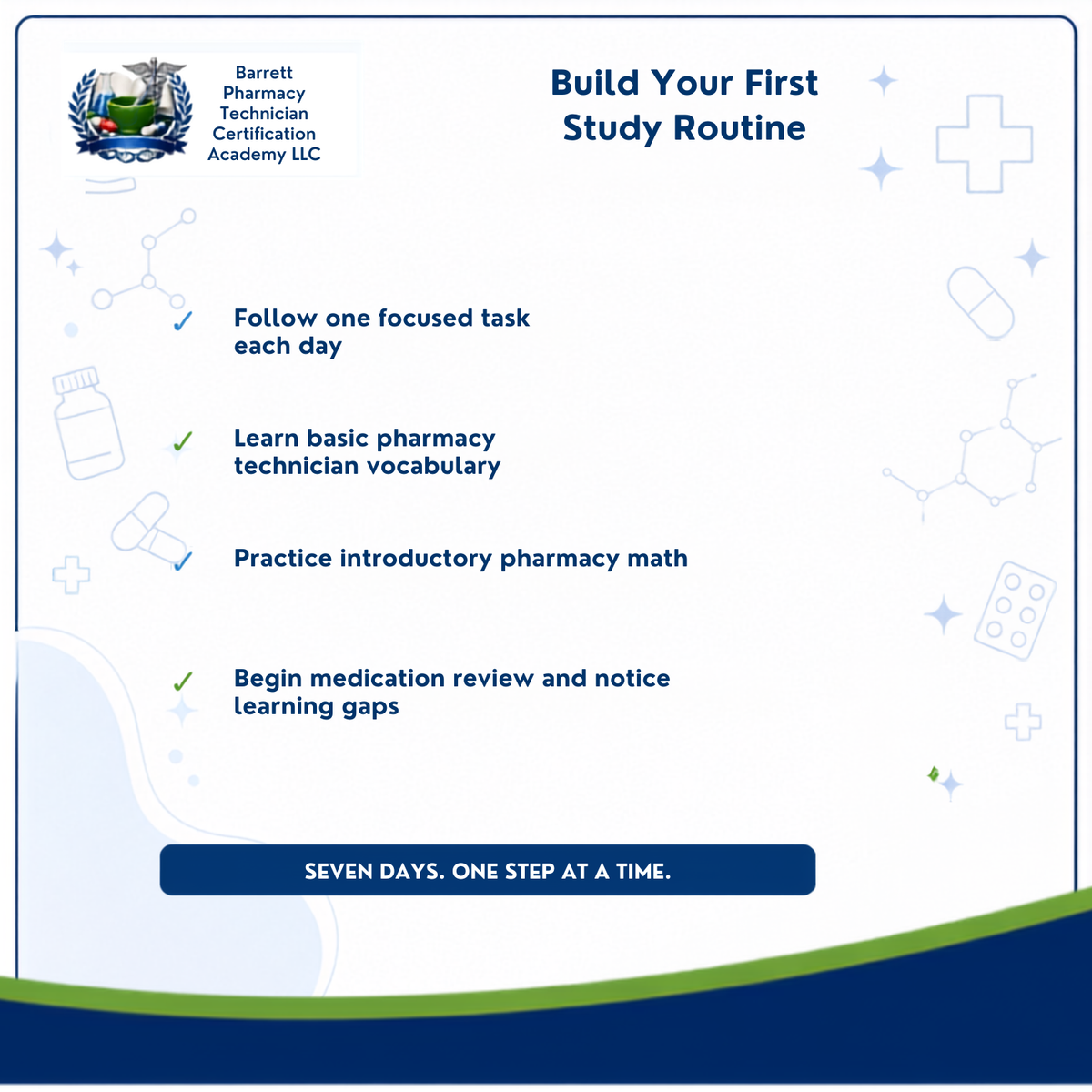 A digital graphic titled 'Build Your First Study Routine' from Barrett Pharmacy Technician Certification Academy LLC, outlining a seven-day study plan with checkmarks and medical-themed icons on a white background with blue and green accents.
