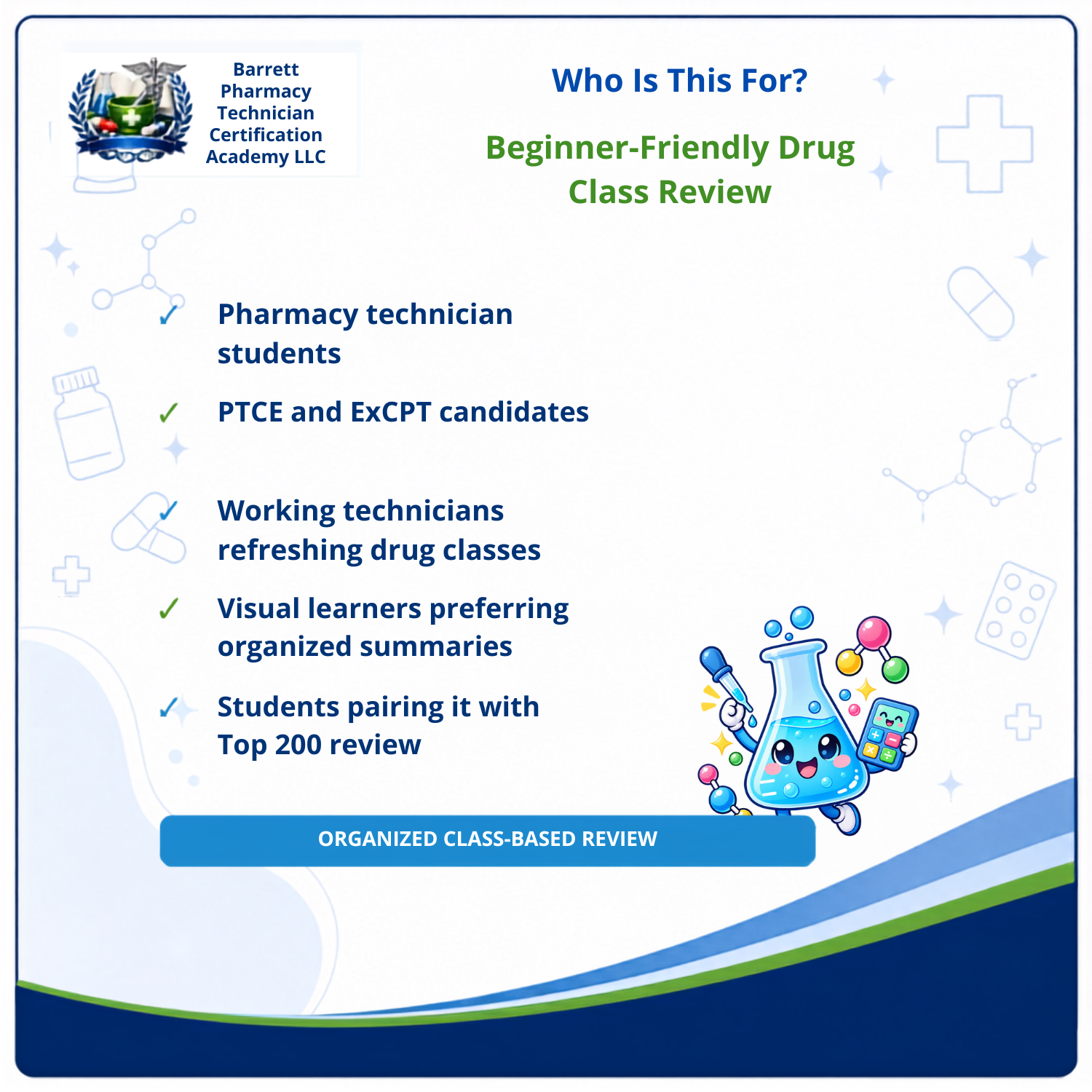 Promotional graphic for a Barrett Pharmacy Technician Certification Academy LLC drug class review class, featuring text about who it is for, a list of target audiences, and cartoon illustrations of a beaker and a smiling chemistry character on a white background with blue and green accents.