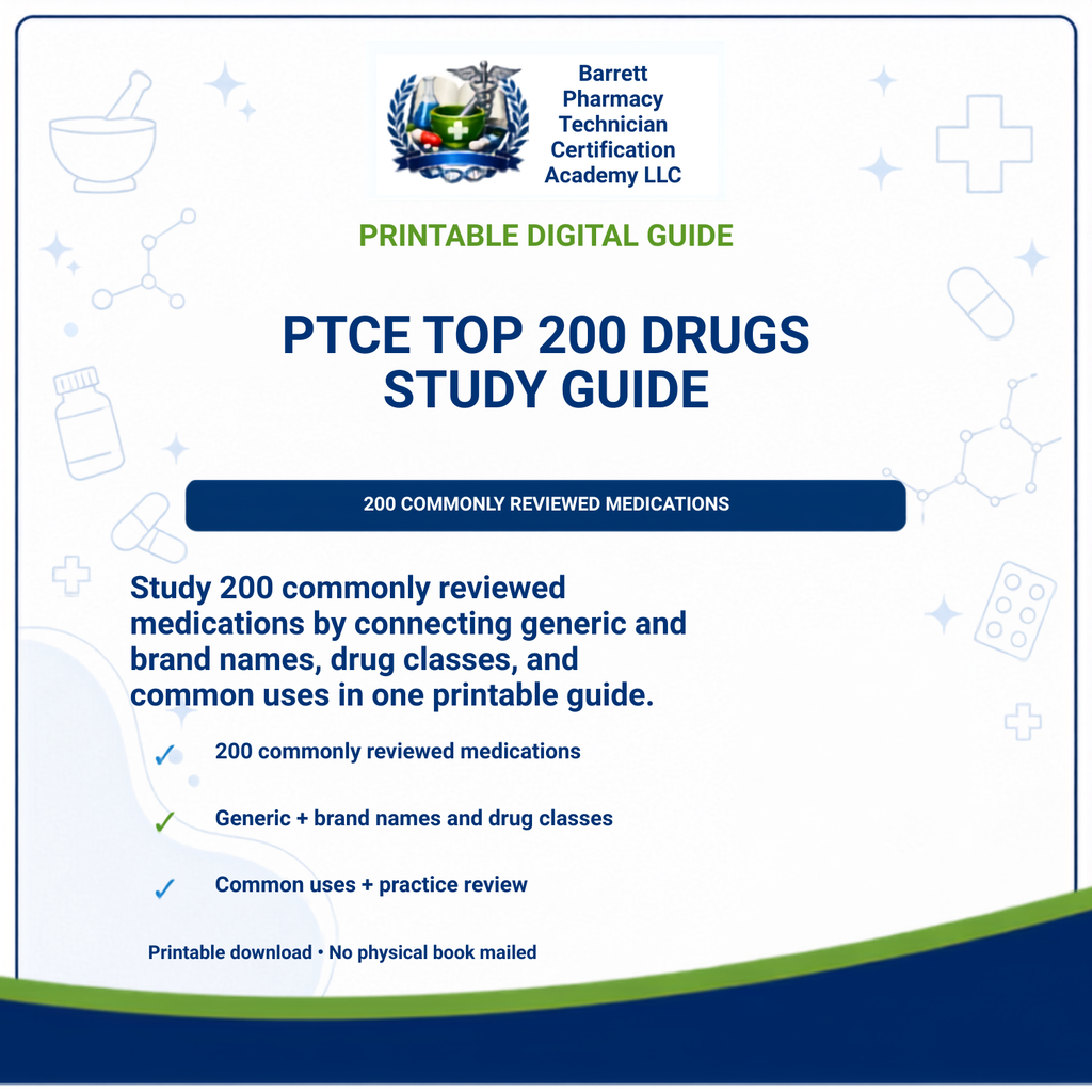A digital cover for a printable PTCE Top 200 Drugs Study Guide, featuring a white background with blue and green text, a navy blue pill-shaped banner, and a dark blue footer. The top displays the logo and name of Barrett Pharmacy Technician Certification Academy LLC.